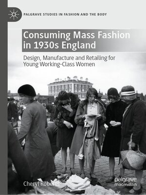 cover image of Consuming Mass Fashion in 1930s England